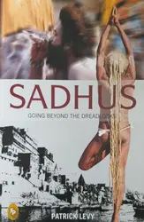 Sadhus - Going Beyond The Dreadlocks - Patrick Levy