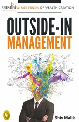 Outside-In Management: The New Age Funda of Wealth Creation | Shiv Malik