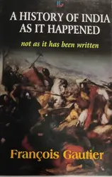 History of India as it Happened- Francois Gautier(HARD COVER)