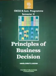 Principles Of Business Decisions  B.COM Semester 2  M.g university