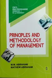 Principles And Methodology Of Management  BBA Semester 1, MG University