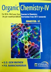 Organic chemistry-IV BSC Semester 6 ( core courses in chemistry ) M.G University 