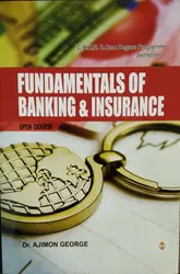 Fundamentals Of Banking & Insurance B.COM Semester 5 ( open course ) M.G University 