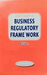 Business Regulatory Frame Work  B.COM Sem 2 M.G University 