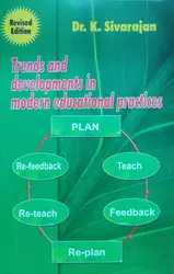 Trends And Developments in Modern Educational Practices- For B.Ed Courses - Revised Edition 