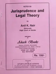 Jurisprudence and Legal Theory - Anil K Nair (Notes)
