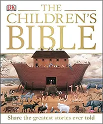 The Children's Bible: Share the Greatest Stories Ever Told