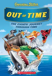 Geronimo Stilton : The Journey Through Time - Out Of Time (#8) - Hardbound