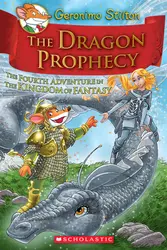 Geronimo Stilton : The Kingdom Of Fantasy - The Dragon Prophecy (#4) - Hardbound