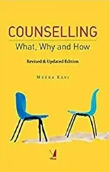 Counselling : What, Why And How - Revised & Updated Edition
