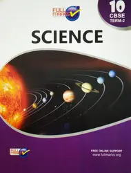 Class 10 Full Marks Science Term 2 Guide For CBSE Students (Term 2 Only)