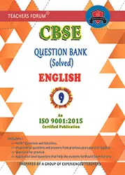 Class 9 - Teachers Forum - English Question Bank (Solved) For CBSE Students - Latest Edition
