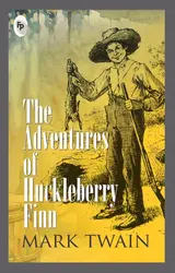 The Adventures of Huckleberry Finn - Mark Twain
