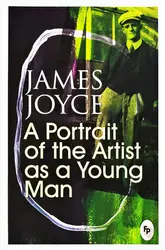 A Portrait Of The Artist As A Young Man - James Joyce