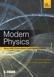 Modern Physics (18th Edition) - R Murugeshan, Kiruthiga Sivaprasath