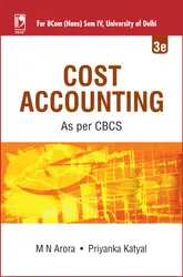 Cost Accounting (3rd Edition) For B.Com (Hons) Semester 4, University Of Delhi - M N Arora, Priyanka Katyal