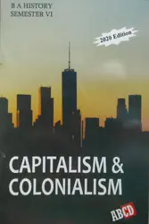 Capitalism And Colonialism(Malayalam) - BA History Semester 6 -MG University Kottayam