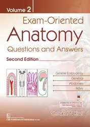 Exam Oriented Anatomy : Questions And Answers (2nd Edition) Volume 2