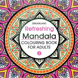 Refreshing Mandala : Colouring Book For Adults (Book 2)