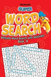 Super Word Search : Ultimate Word Search With Solutions (Book 8)