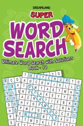 Super Word Search : Ultimate Word Search With Solutions (Book 10)