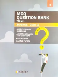 MCQ Question Bank Term 1 - Science : Class X (2021 - 2022)
