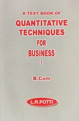 Quantitative Techniques For Business I (BCom) - L.R.Potti,  MG University