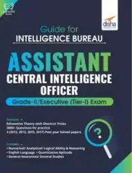 Guide for Intelligence Bureau Assistant Central Intelligence Officer Grade-II/ Executive (Tier-I) Exam