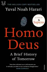 Homo Deus - A Brief History of Tomorrow - Yuval Noah Harari