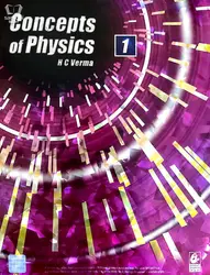 Concepts of Physics - Part 1 : H C Verma
