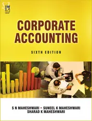 Corporate Accounting - Sixth Edition - S N Maheshwari