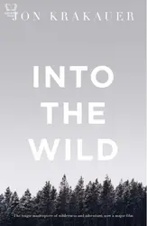 Into The Wild - Jon Krakauer