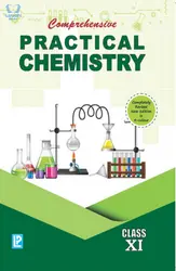 Class XI - Comprehensive Practical Chemistry for CBSE - NCERT 2022 Edition