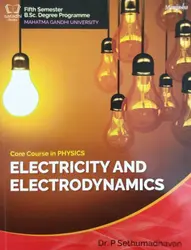 Electricity and Electrodynamics - Dr. P Sethumadhavan (Core  Course in Physics) Semester 5 BSc Degree MG University 