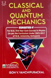 Classical and Quantum Mechanics - Ison V Vanchipurackal - Semester 5 BSc Physics CBCS 2017 - MG University