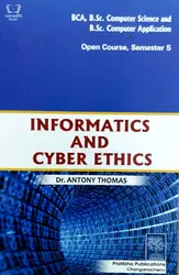 Informatics and Cyber Ethics : Dr Antony Thomas - BCA, BSc Computer Science - Open Course Semester 5, MG University