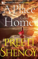 A Place Called Home - Preeti Shenoy