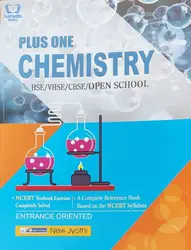 Plus One Chemistry Guide for HSE, VHSE, CBSE, Open School - Based on NCERT Syllabus - New Jyothi