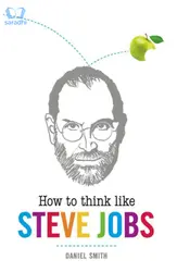 How to Think Like Steve Jobs