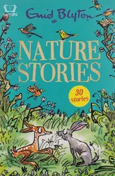 Nature Stories - Enid Blyton