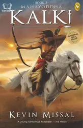 Mahayoddha Kalki : Sword of Shiva - Kevin Missal (Book 3)