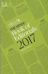 The Hindu Book of Editorials 2017 : A Curated Selection