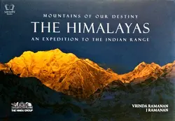 Mountains of our Destiny | The Himalayas | An Expedition to the Indian Range