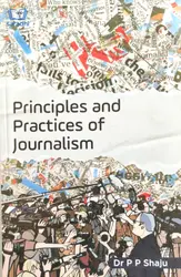 Principles and Practices of Journalism | Dr PP Shaju