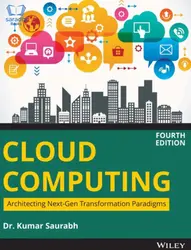 Cloud Computing, 4th Edition : Architecting Next-Gen Transformation Paradigms | Wiley