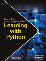 Learning with Python | by Allen Downey, Jeffrey Elkner, Chris Meyers