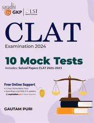 CLAT Examination 2024 | 10 Mock Tests Includes: Solved Papers CLAT 2021-2023 | GK Publications