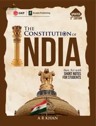 The Constitution of India Bare Act with Short Notes for Students : AR Khan | GK Publications