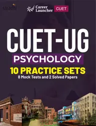 CUET UG Psychology | 10 Practice Sets : 8 Mock Tests and 2 Solved Papers | GK Publications