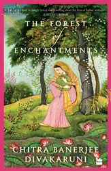 The Forest of Enchantments | Chitra Banerjee Divakaruni
